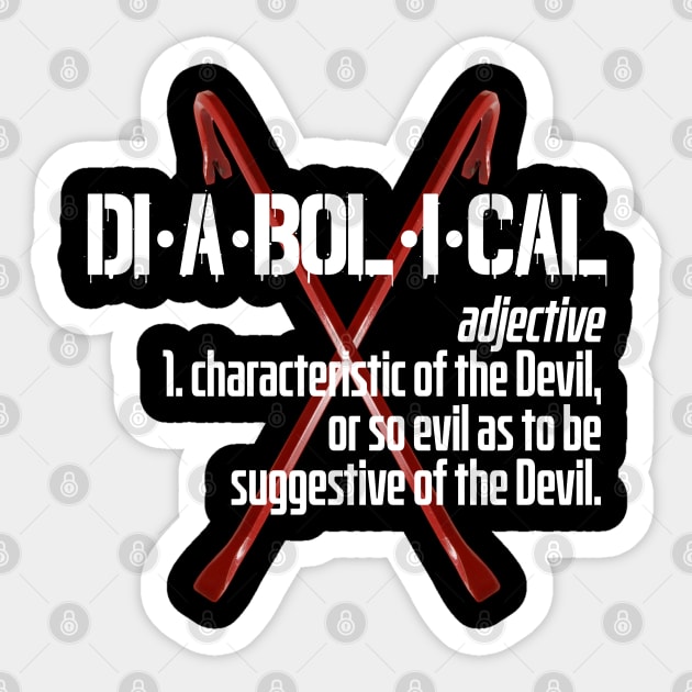 di·a·bol·i·cal Sticker by Xanaduriffic